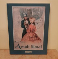 Molnár Gézáné : A múlt illatai ( új )