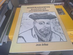 Unpublished prophecies of Nostradamus. 750 HUF
