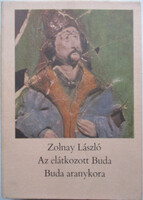 László Zolnay: The Cursed Buda - Buda's Golden Age