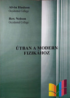 Hudson, A.-Nelson, R.: Útban a modern fizikához