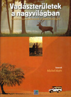 Hunting grounds around the world Michel Maes Geopen Publishing, 2000