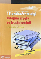 Czövek Attila, Hajnal Krisztina, Erdélyi Eszter: 15 próbaérettségi magyar nyelv és irodalomból - Eme