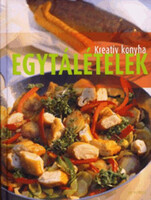 Egytálételek - Kreatív konyha