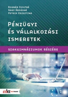Bognár Zsoltné, Nagy Árpádné-Petrik Krisztina: Pénzügyi és vállalkozási ismeretek szakgimnáziumok ré