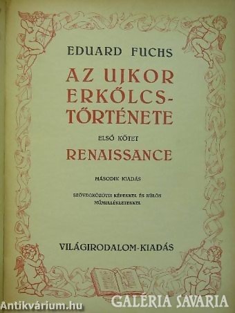 Eduart Fuchs: Az ujkor erkölcstörténete I-III.1926 EROTIKA SEX PORNÓ
