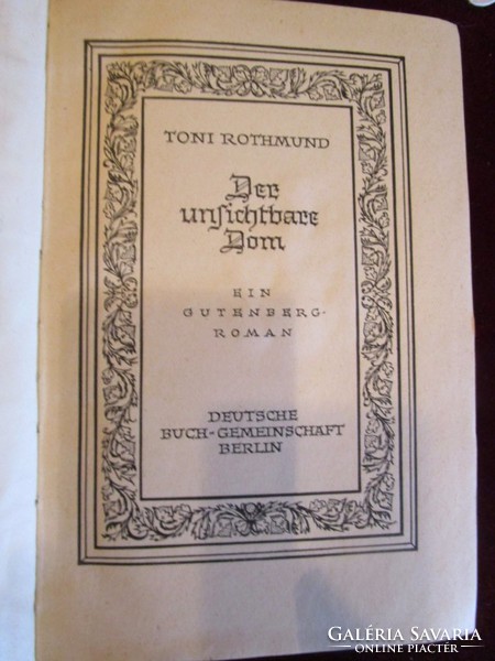 Toni Rothmund : DIE UNSICHTBARE DOM 1937 BERLIN NÉMET NYELVÜ