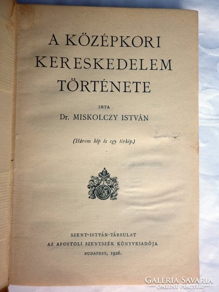 Miskolczy István: A középkori kereskedelem története. 1926! EREDETI!
