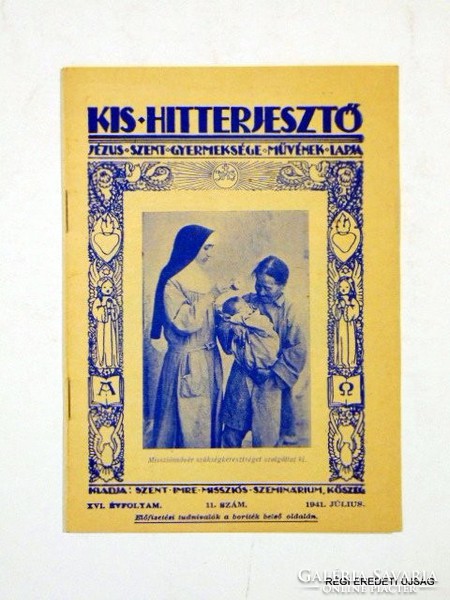 1941 július -  /  KIS HITTERJESZTŐ  /  RÉGI EREDETI MAGYAR ÚJSÁG Szs.:  3832