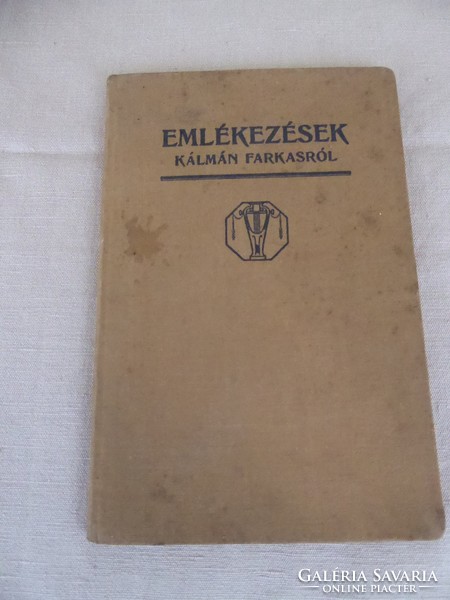 KNER IZIDOR Emlékezések Kálmán Farkasról, a kurucz nóták dalszerzőjéről