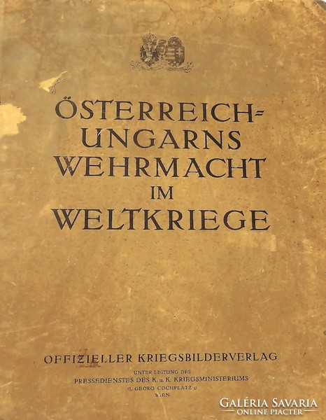 A háború hivatalos képe: Ausztria-Magyarország Wehrmacht a világháborúban (Offizielles Kriegsbilder)
