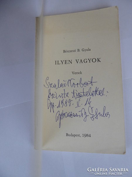 Antikvár Könyv Bérczessi B. Gyula Ilyen vagyok VERSEK