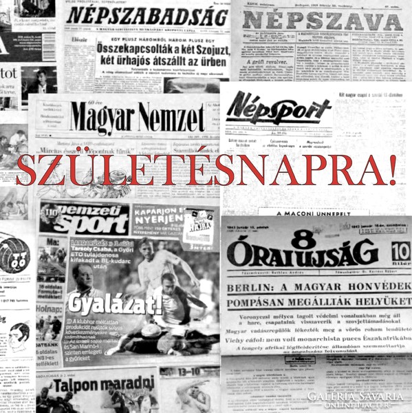 2018   február 8  /  SPORT  /  SZÜLETÉSNAPRA RÉGI EREDETI ÚJSÁG Szs.:  4699