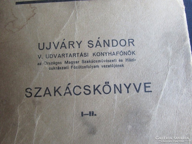 Újvári Sándor SZAKÁCSKÖNYV  HÁZI CURÁSZ KONYHAMŰVÉSZET 1916