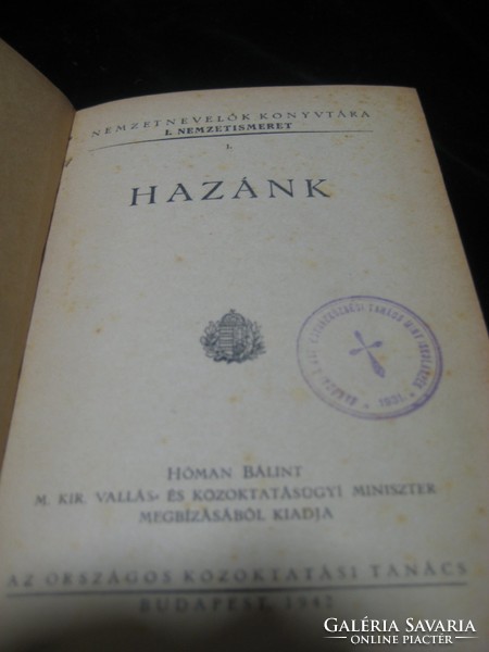 HAZÁNK - Nemzet Ismeret  1942.  Érdekes  jó könyv ,írta Hóman Bálint