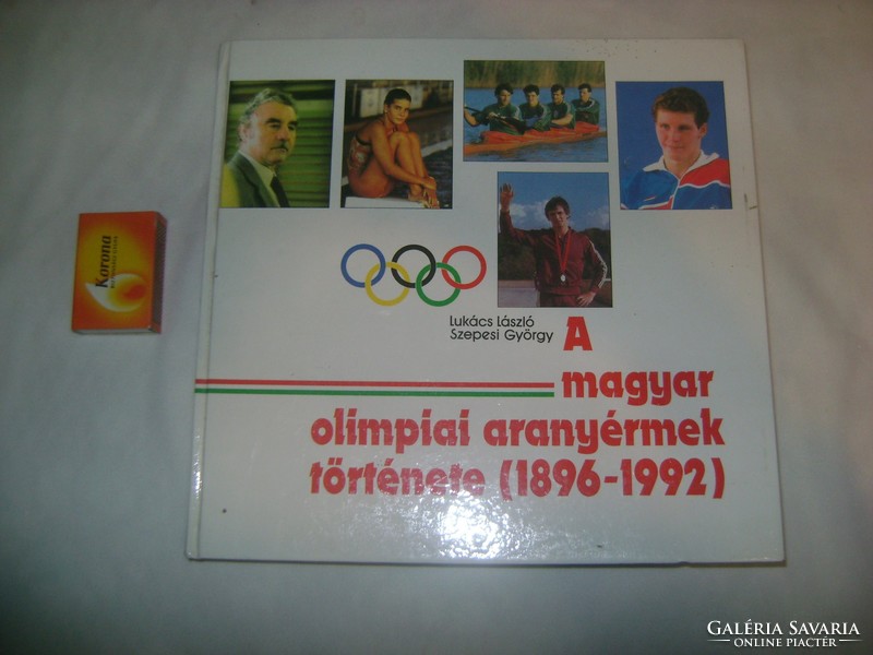 A magyar olimpiai aranyérmek története / 1896-1992 / 