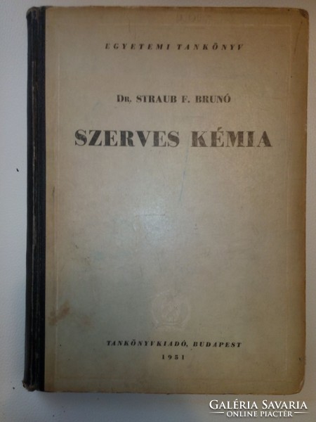 Dr. Straub F. Brunó: Szerves kémia (1951)
