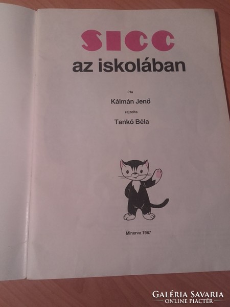 Kálmán Jenő   Sicc az iskolában - gyermek , ifjúsági irodalom ,mese , képeskönyv 1987. kiadás