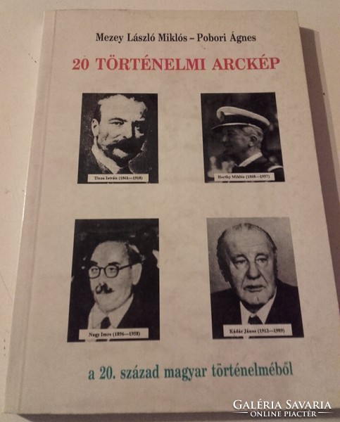 Mezey László Miklós - Pobori Ágnes 20 történelmi arckép a 20. század magyar történelméből- könyv1991