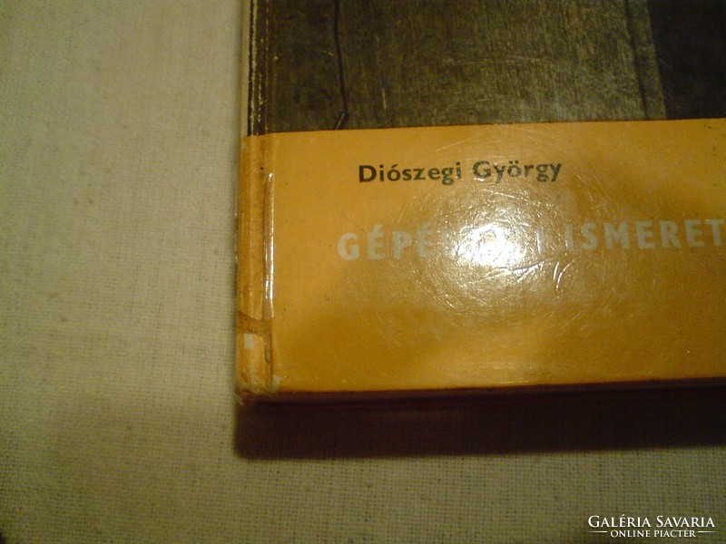 Gépészeti ismeretek I-II. Diószegi György 1978