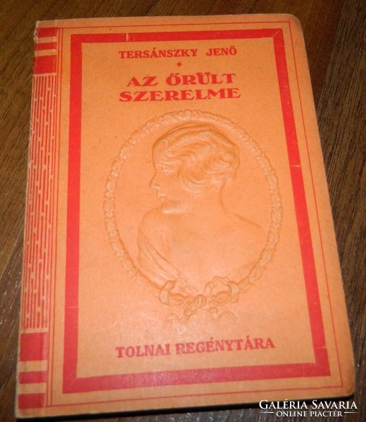 Jenő Tersánszky, Tolnai's novel collection: the mad love