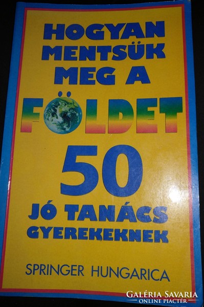 How to save the earth? 50 Good advice for children, negotiable!