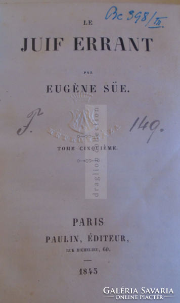 G025 Eugène Sue - Le Juif Errant - (A vándorló zsidó) 1845 Paris   Vol V-VI  