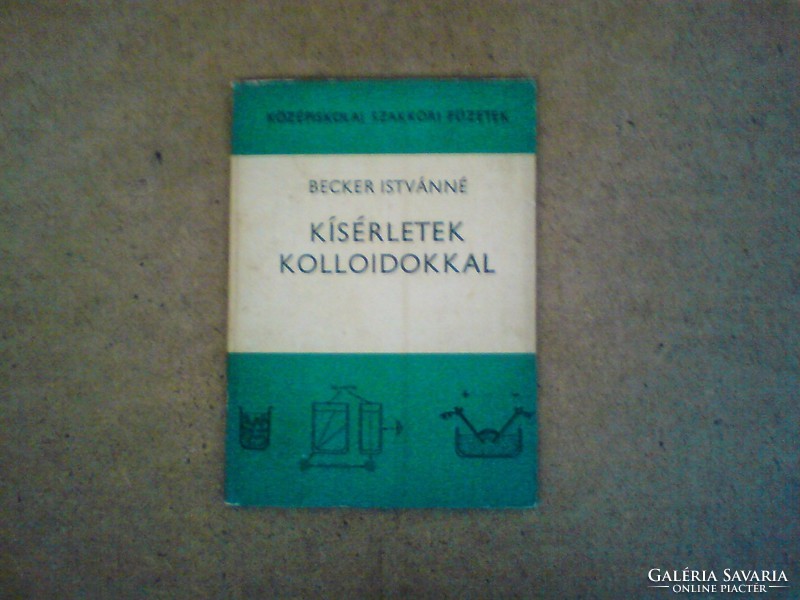 Old high school professional book experiments with colloids dr. István Becker 1974