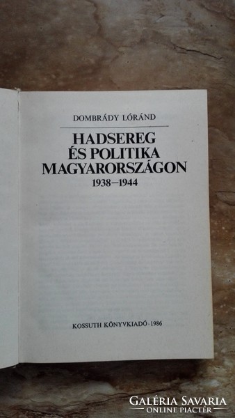 Horthy rendszer Hadsereg és politika Magyarországon 1938-1944