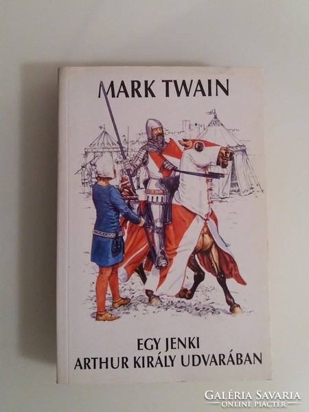 KÖNYV - Mark Twain - EGY JENKI ARTHUR KIRÁLY UDVARÁBAN - 1994.