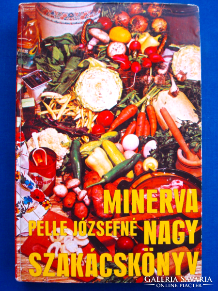 Pelle Józsefné - Főzőiskola / Nagy szakácskönyv (Minerva 1982 és 1976)
