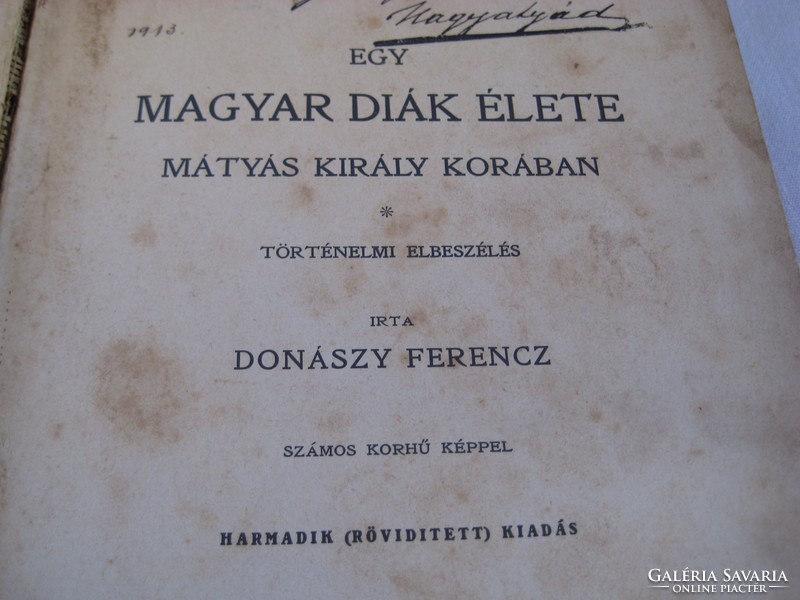 Donászi F.   Egy magyar diák élete , Mátyás király korában  1906