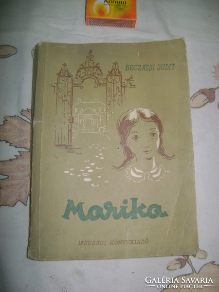 Beczássi Judit: Marika - 1957 - régi ifjúsági könyv