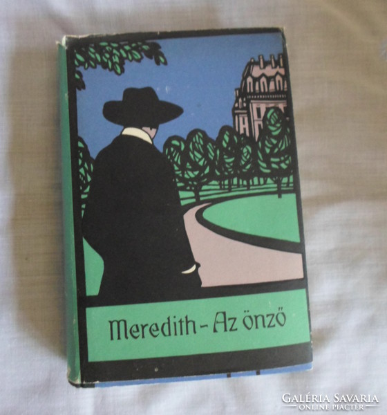 George Meredith: Az önző (Európa, 1965; angol irodalom, regény; ford. Babits Mihály, Tóth Árpád))