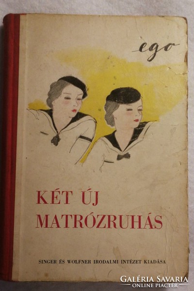 Antikvár könyv - Két új matrózruhás - 1937 (ego) ?