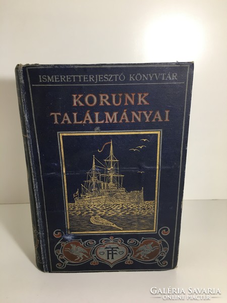 Korunk találmányai - Ismeretterjesztő Könyvtár - 1910