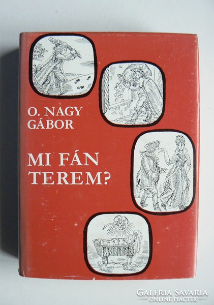 What tree do you grow? Gábor O. Nagy 1979, the origin of Hungarian proverbs, book in good condition