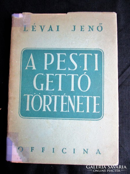 Jenő Lévai: an authentic story of the miraculous escape of the Pest ghetto 1947 Judaica Budapest
