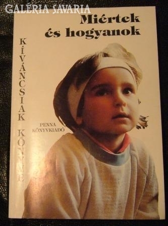 MIÉRTEK ÉS HOGYANOK / KÍVÁNCSIAK KÖNYVE