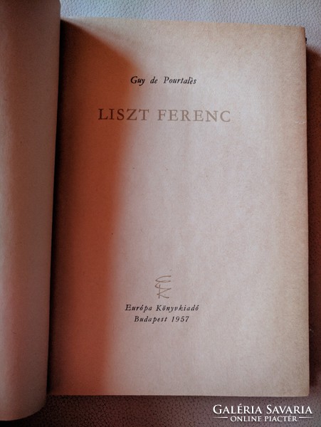 Guy de Pourtalés: Liszt Ferenc 1957