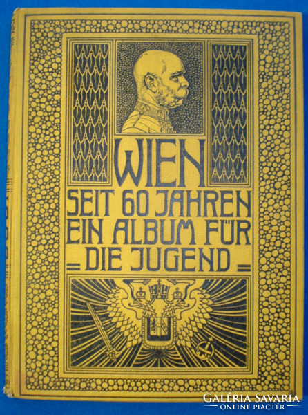 Szecessziós Bécs képes album, Ferenc József uralkodásának 60. évfordulójára (1908)