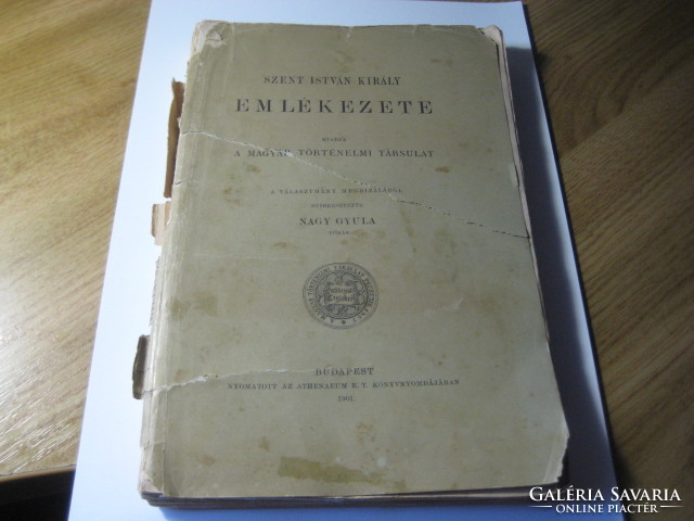 Szent István Emlékezete : Kiadj  A Magyar történelmi Társulat  .szerk: Nagy Gy. Atheneum Nyomda 1901