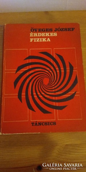 Öveges József Érdekes fizika - antikvár könyv 1967