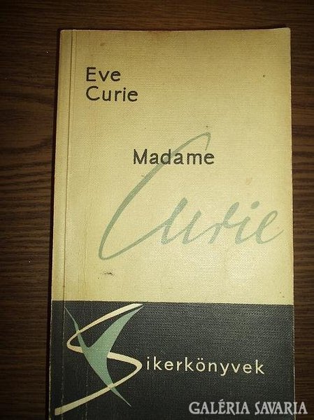 Eve Curie: Madame Curie