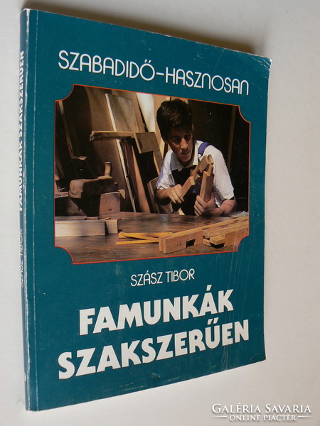 FAMUNKÁK SZAKSZERŰEN, SZÁSZ TIBOR 1986, KÖNYV JÓ ÁLLAPOTBAN