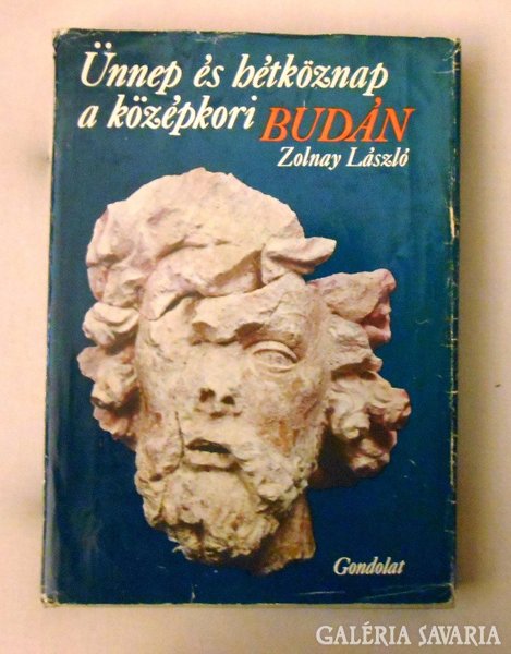 Zolnay László: Ünnep és hétköznap a középkori budán