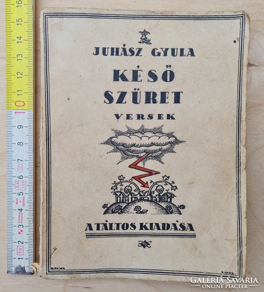 Juhász Gyula: Késő Szüret, Versek könyv (1590)