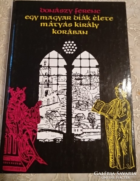 Donászy: the life of a Hungarian student in the age of King Matthias, recommend!
