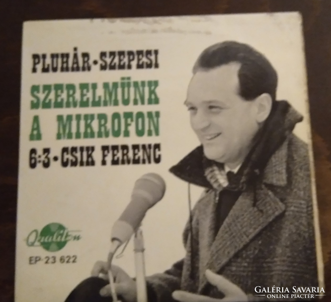 Pluhár István,Szepesi György (A legendás 6:3 közvetítése)- Szerelmünk A Mikrofon - kis bakelit lemez