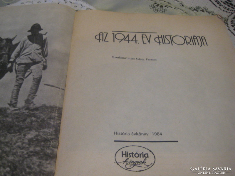 Az 1944 . év Historiája    . História könyvek  1984