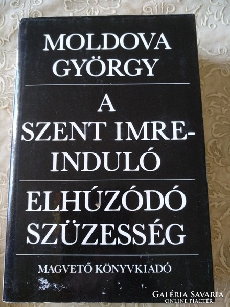 Moldova György: A Szent Imre induló, Elhúzódó szüzesség, ajánljon!